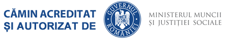 Cămin acreditat – Ministerul Muncii și Justiției Sociale